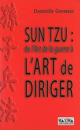 Sun Tzu: De l'art de la guerre à l'art de diriger (HORS COLLECTION) (French Edition)  - Epub + Converted Pdf